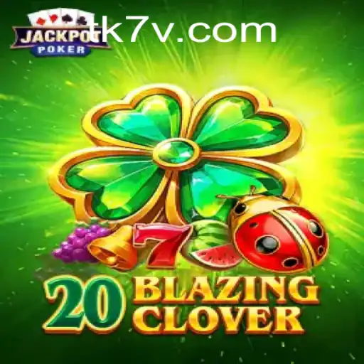 Descubra o Universo Envolvente do Jogo 20BlazingClover